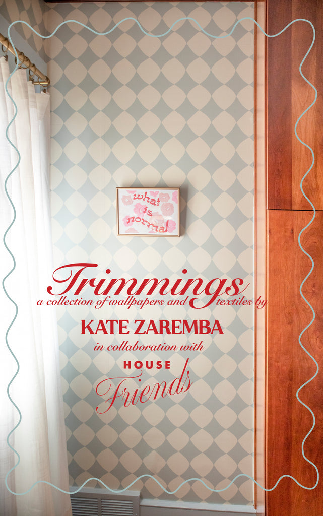 Trimmings, a collection of wallpaper and textiles by Kate Zaremba in collaboration with House Friends Studio